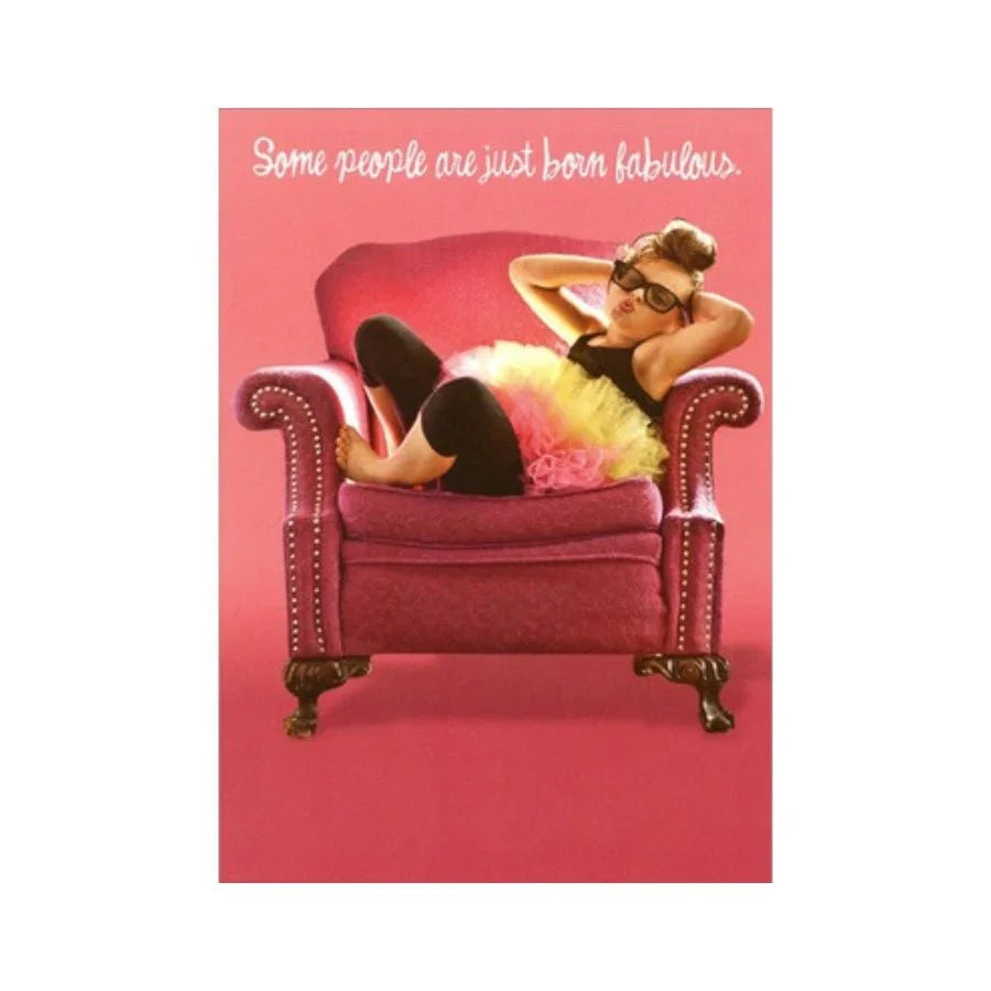 Born Fabulous – Funny Compliment Birthday Card
